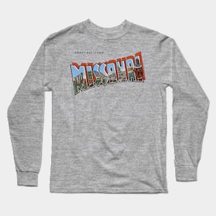 Greetings from Missouri Long Sleeve T-Shirt